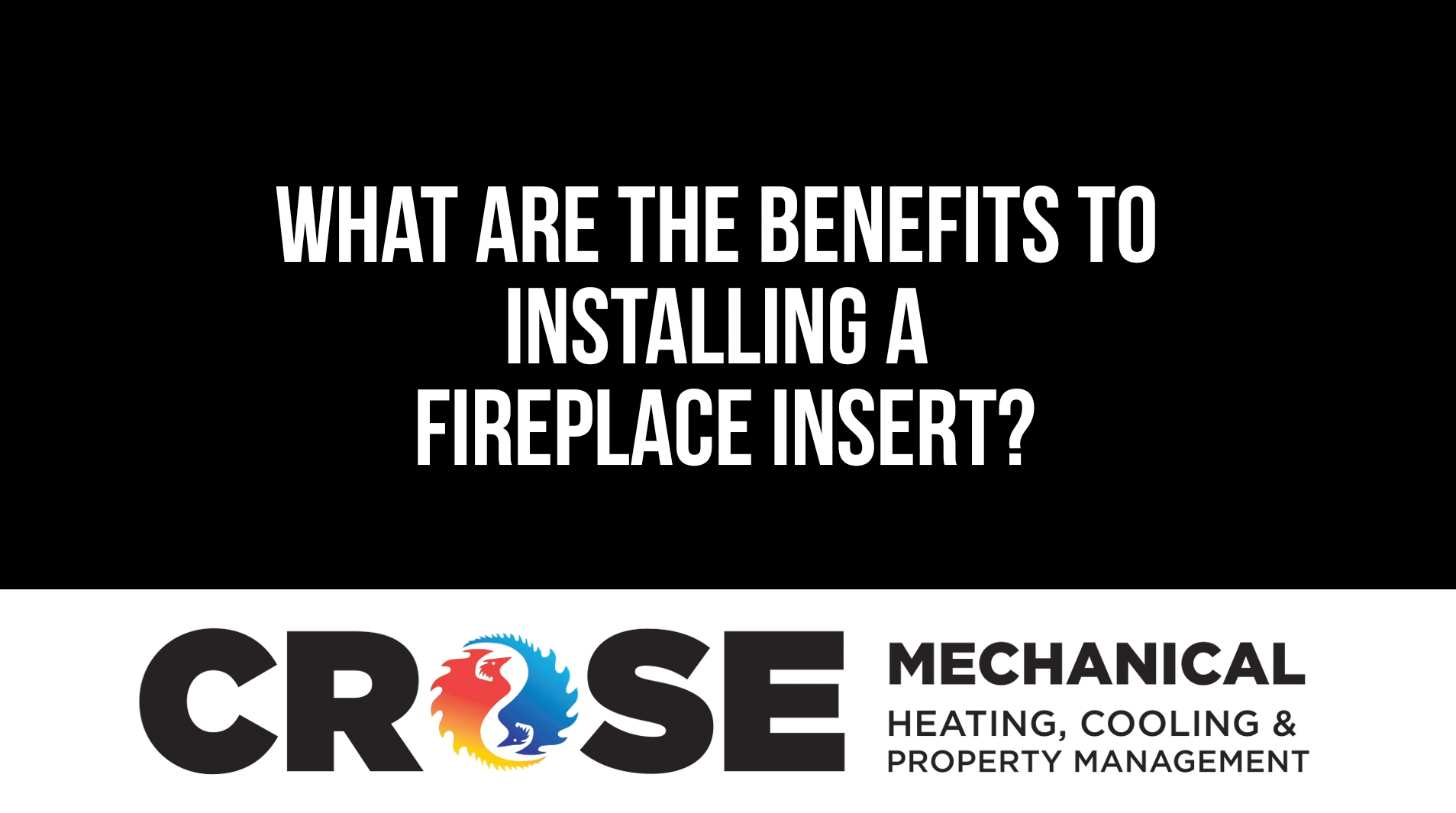 fireplace insert benefits vs crose